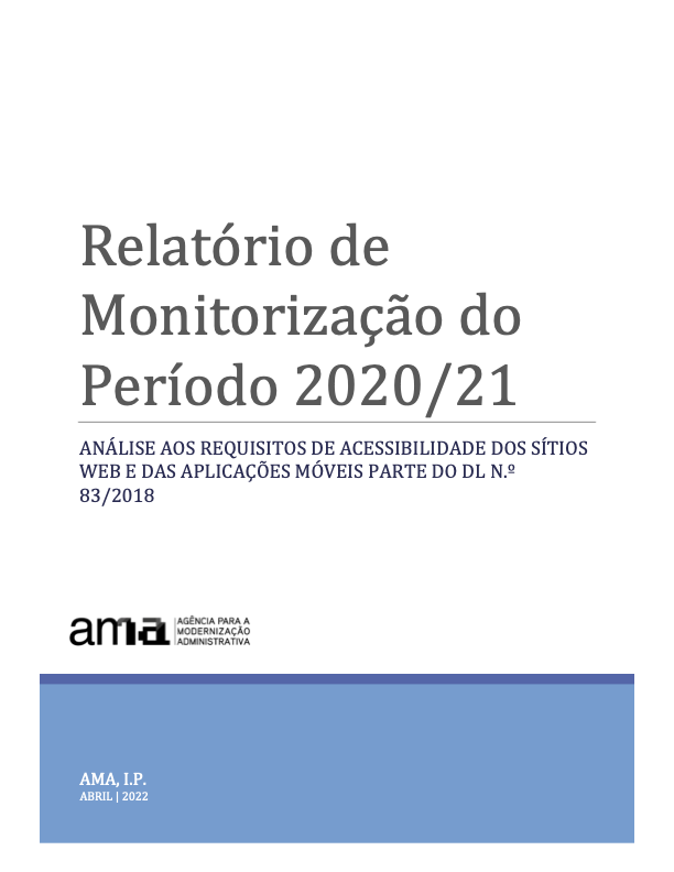 Capa da publicação: Relatório de monitorização do período 2020/21: análise aos requisitos de acessibilidade dos sítios Web e das aplicações móveis parte do DL n.º 83/2018